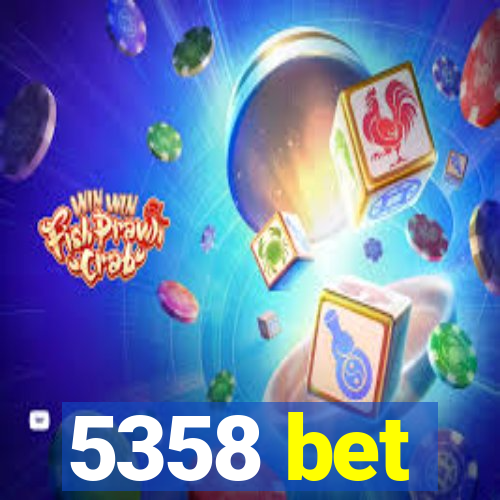 5358 bet